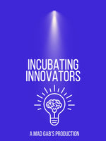 Incubating Innovators is a program where young females receive mentorship to start their own business ventures.